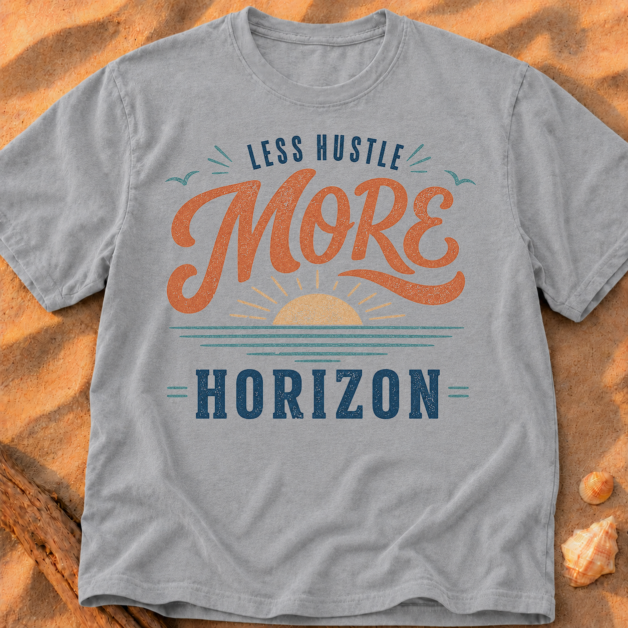 Less Hustle More Horizon - B