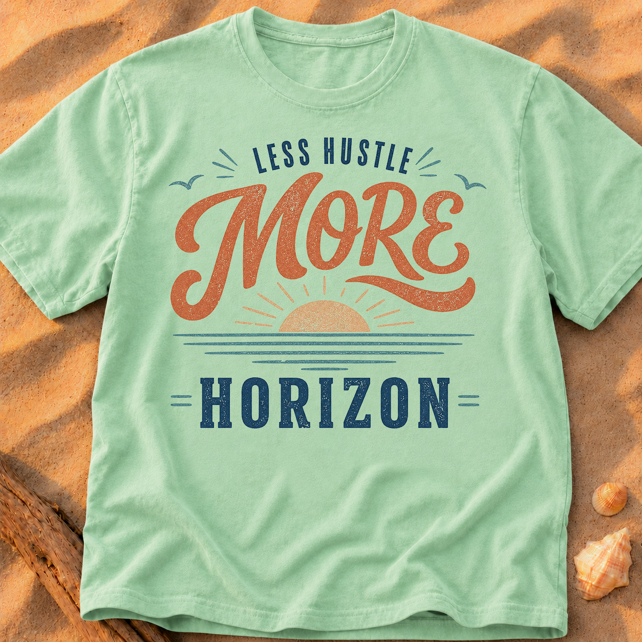 Less Hustle More Horizon - B