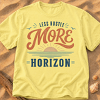 Less Hustle More Horizon - B