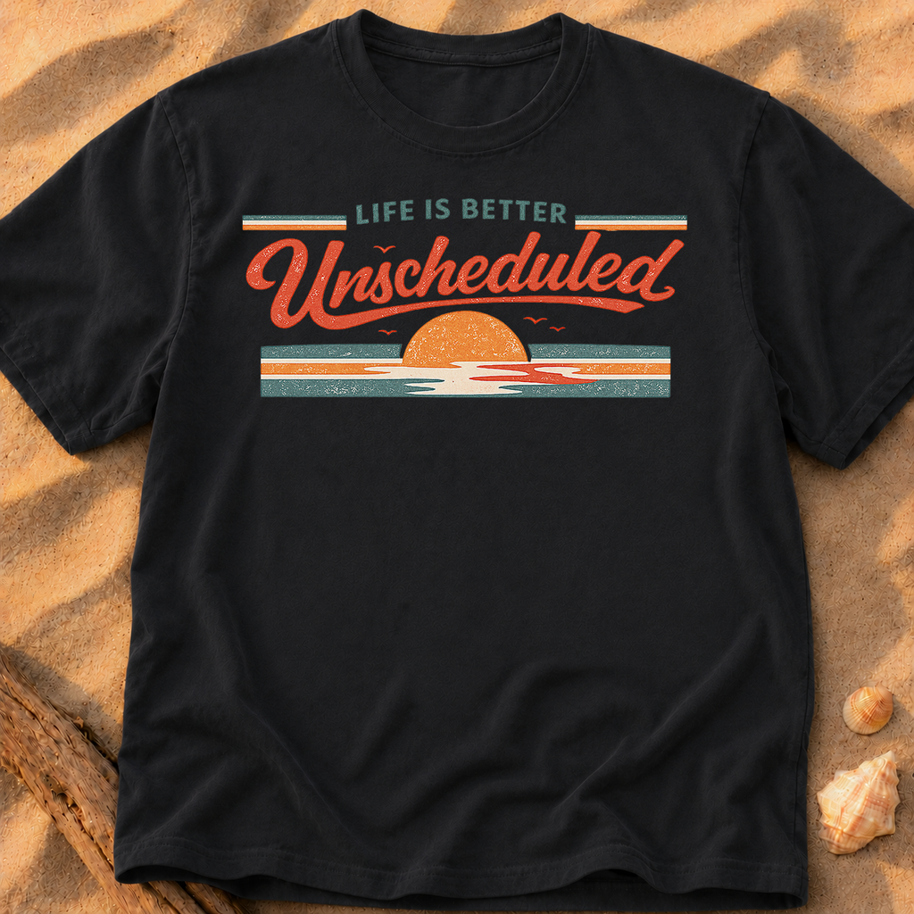Life is Better Unscheduled