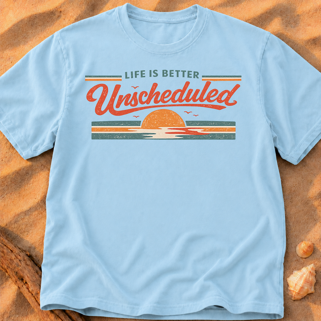 Life is Better Unscheduled