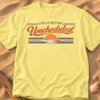 Life is Better Unscheduled