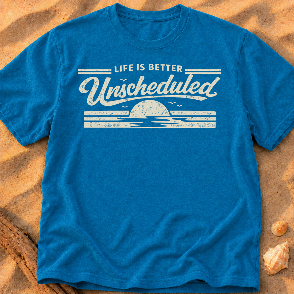 Life is Better Unscheduled - Sand