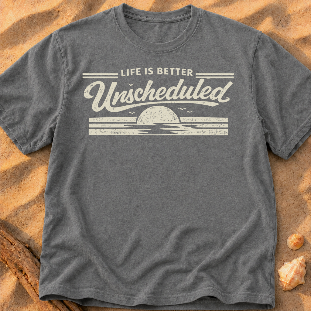Life is Better Unscheduled - Sand