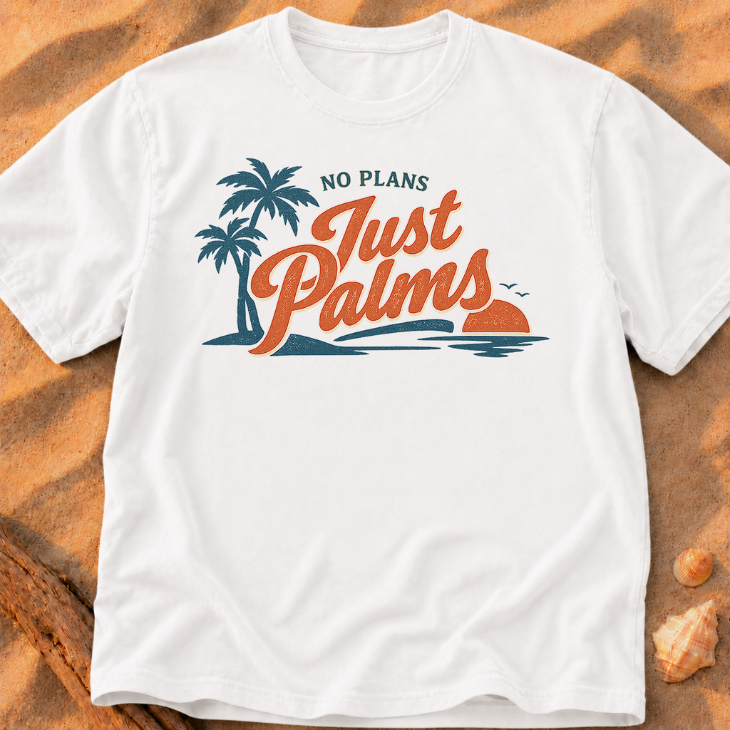 No Plans, Just Palms