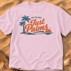 No Plans, Just Palms