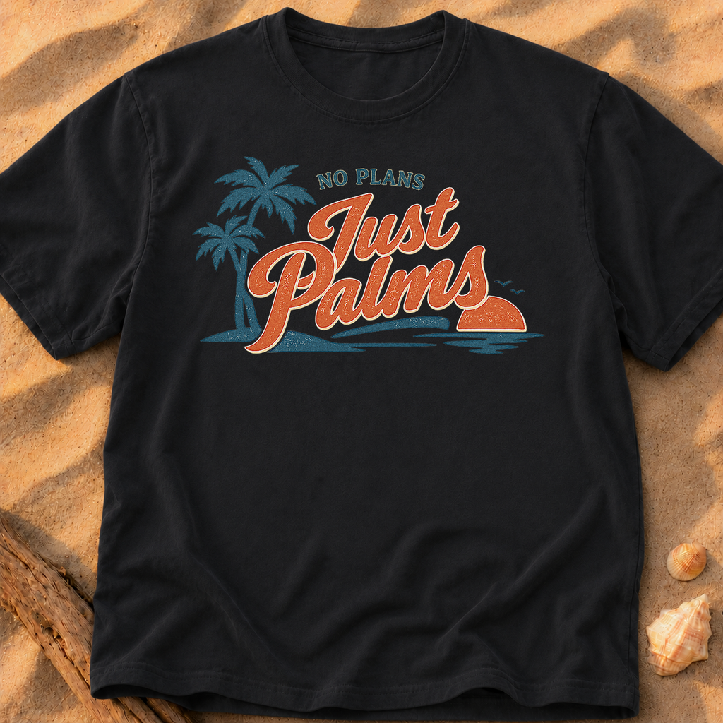 No Plans, Just Palms