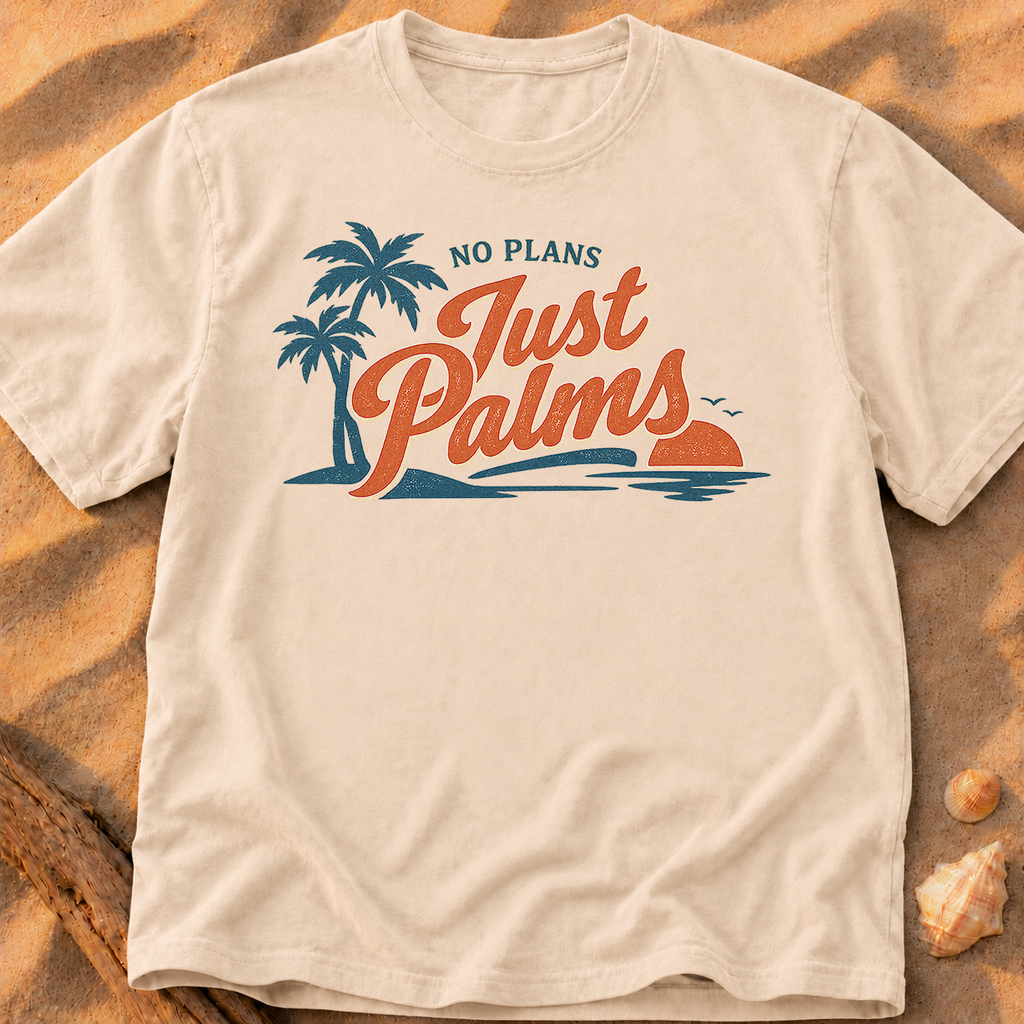 No Plans, Just Palms