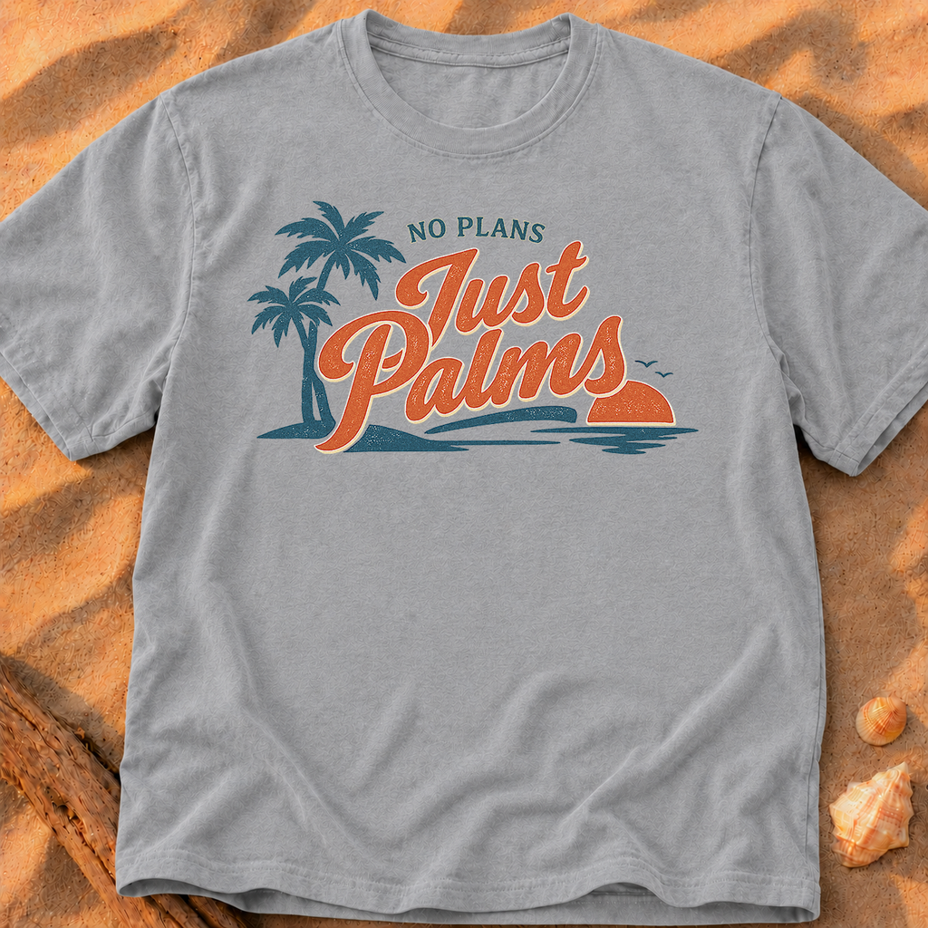 No Plans, Just Palms