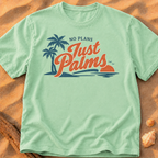No Plans, Just Palms