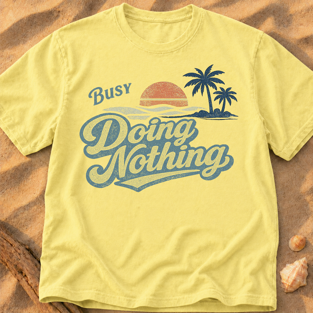 Busy Doing Nothing