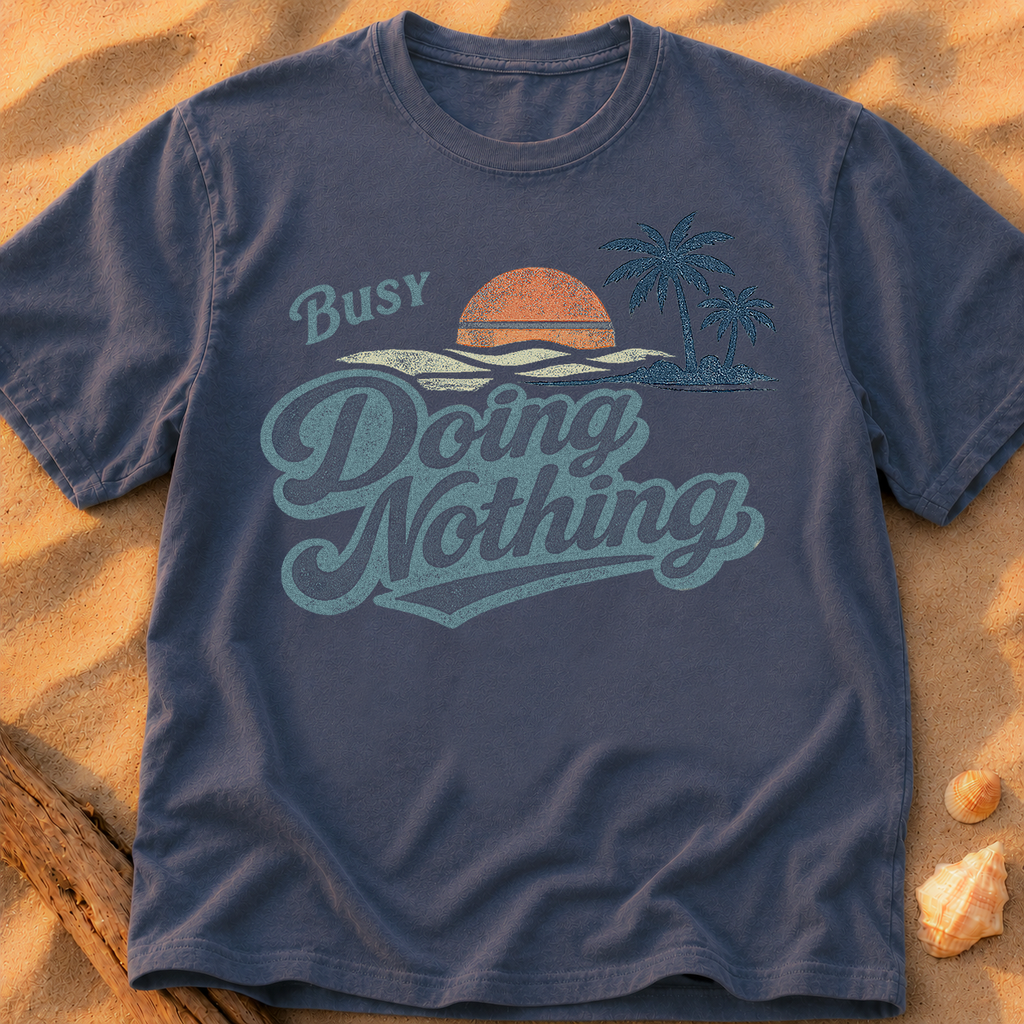 Busy Doing Nothing