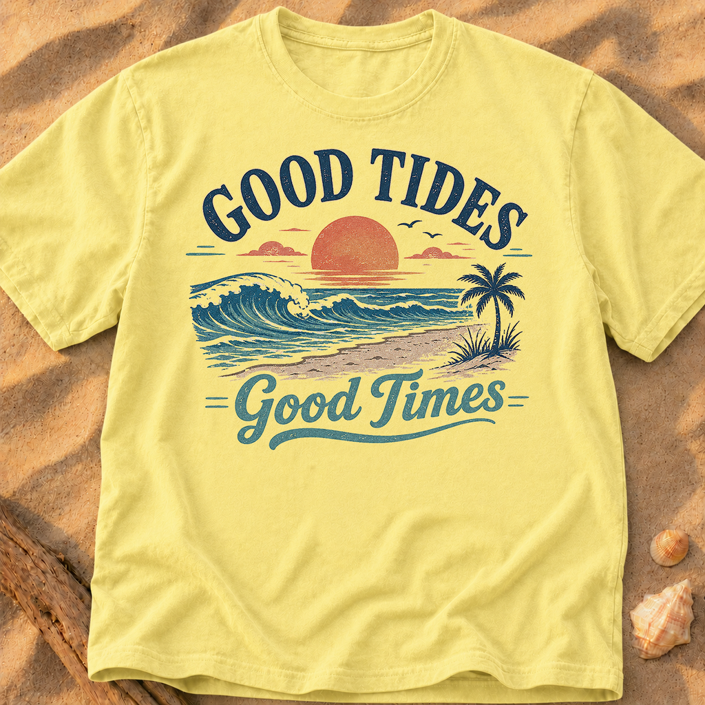 Good Tides, Good Times