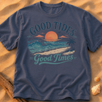 Good Tides, Good Times