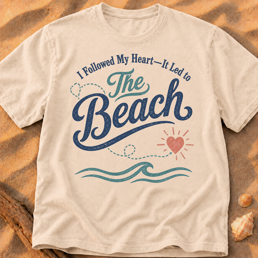 I Followed My Heart, It Led to the Beach