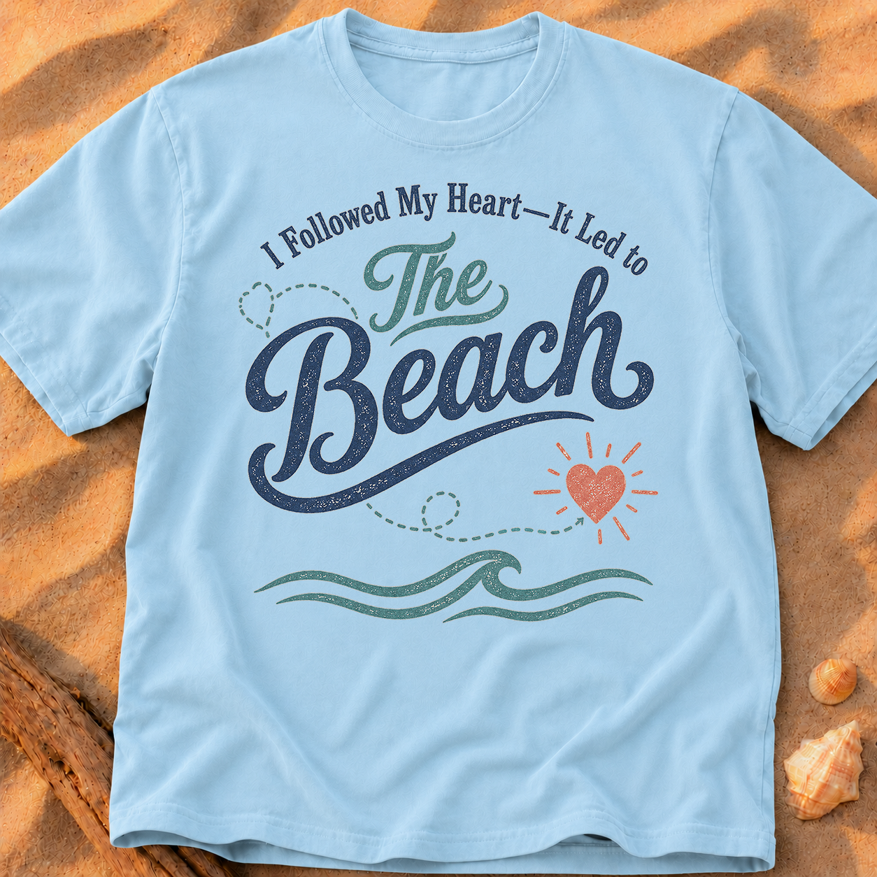 I Followed My Heart, It Led to the Beach