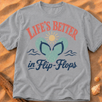 Life’s Better in Flip Flops