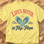 Life’s Better in Flip Flops