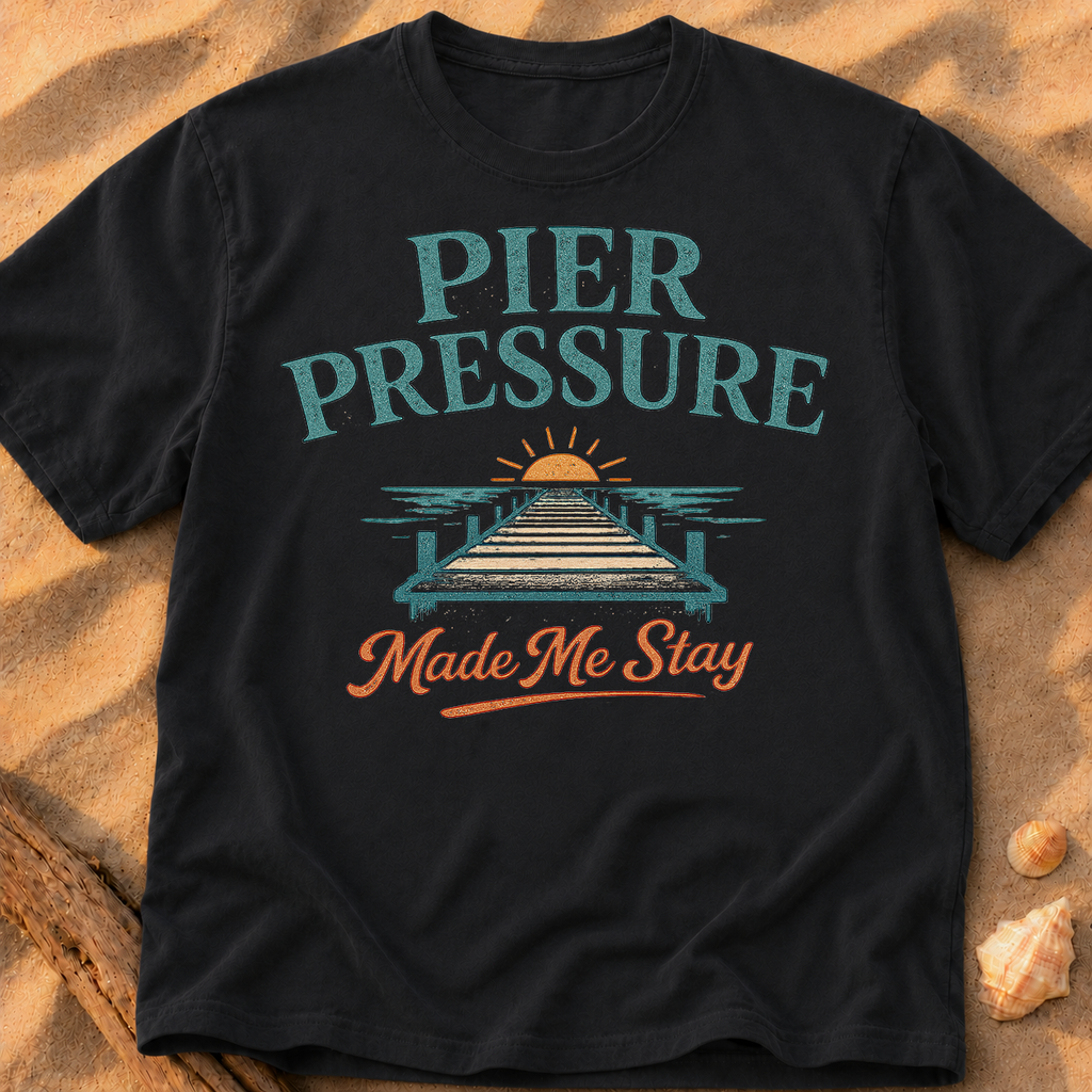 Pier Pressure Made Me Stay