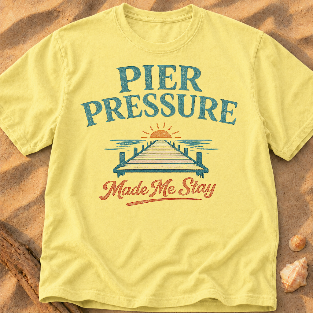 Pier Pressure Made Me Stay