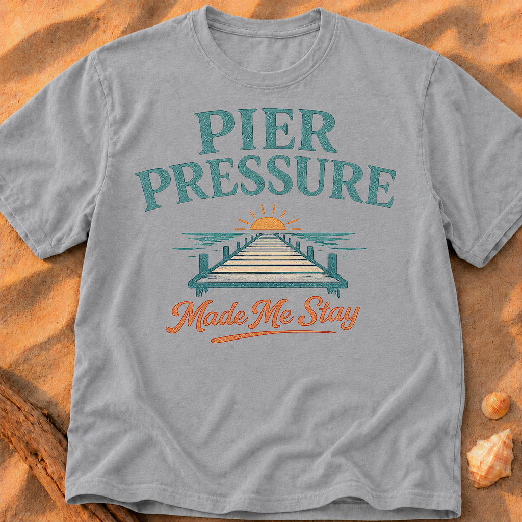 Pier Pressure Made Me Stay