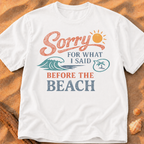 Sorry for What I Said Before the Beach
