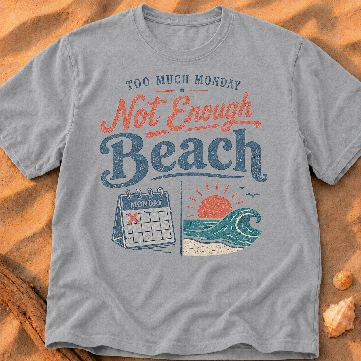 Too Much Monday, Not Enough Beach
