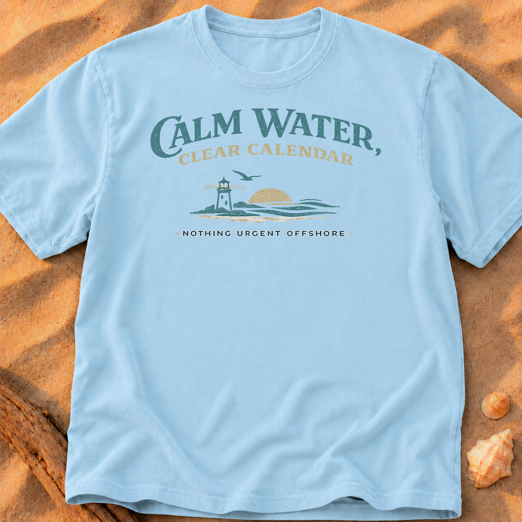 Calm Water, Clear Calendar