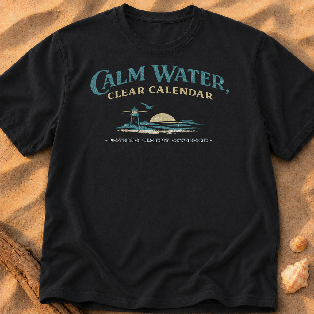 Calm Water, Clear Calendar