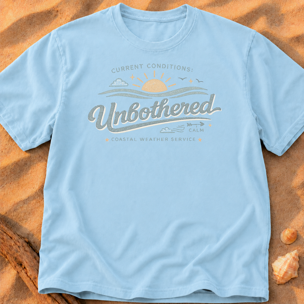 Current Conditions - Unbothered