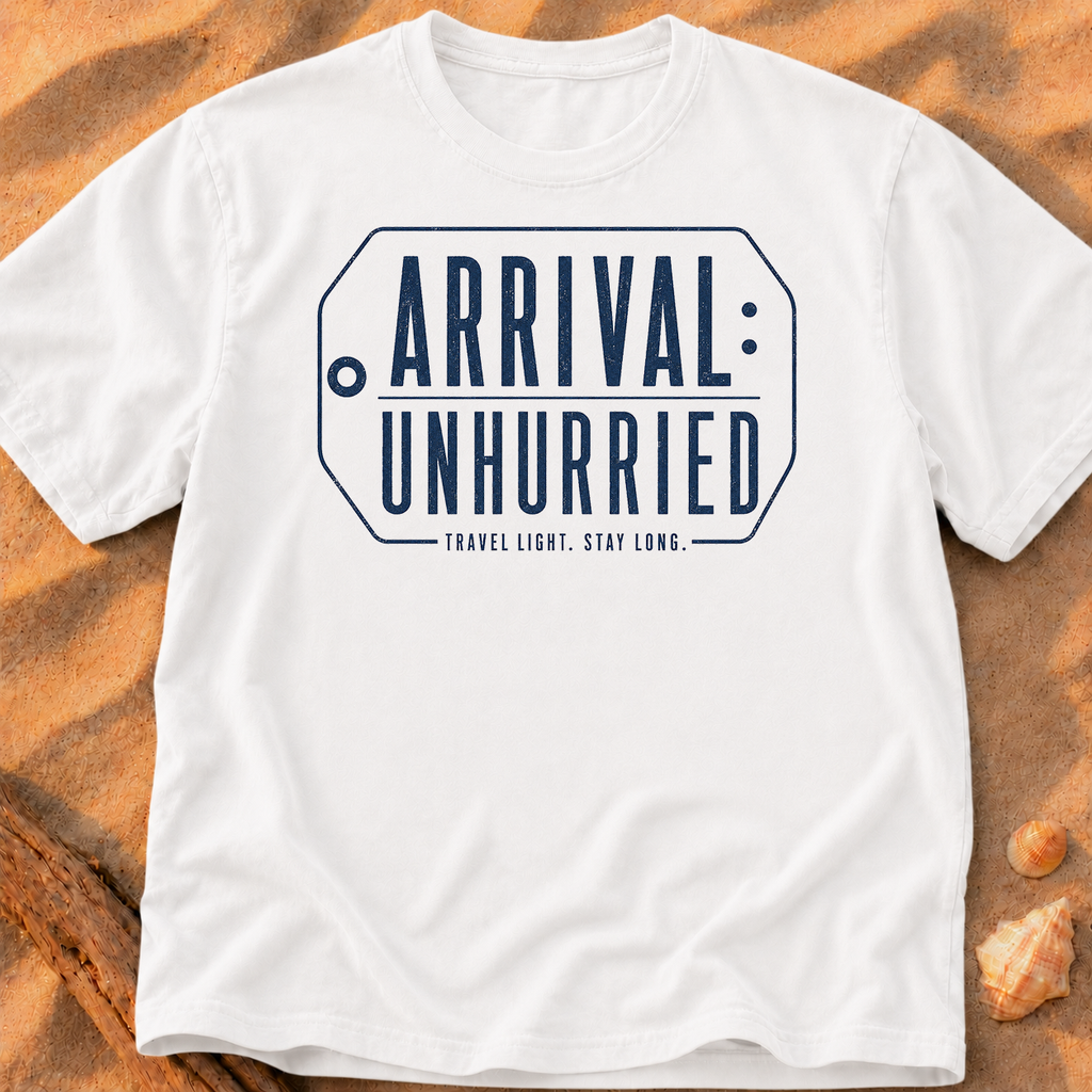 Arrival Unhurried