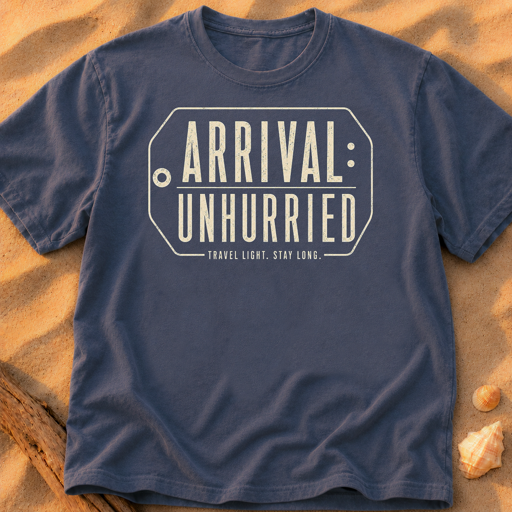 Arrival Unhurried