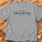 Made for Meandering
