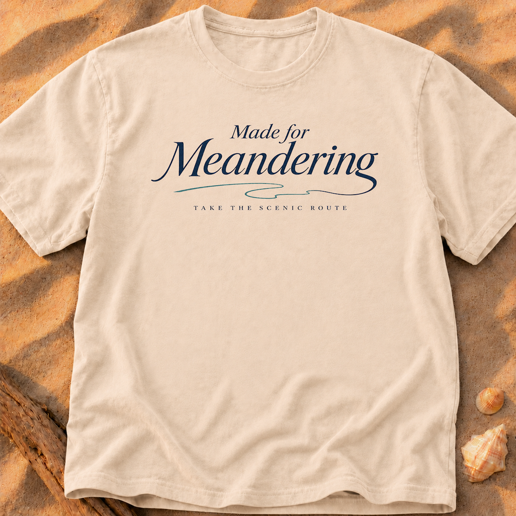 Made for Meandering