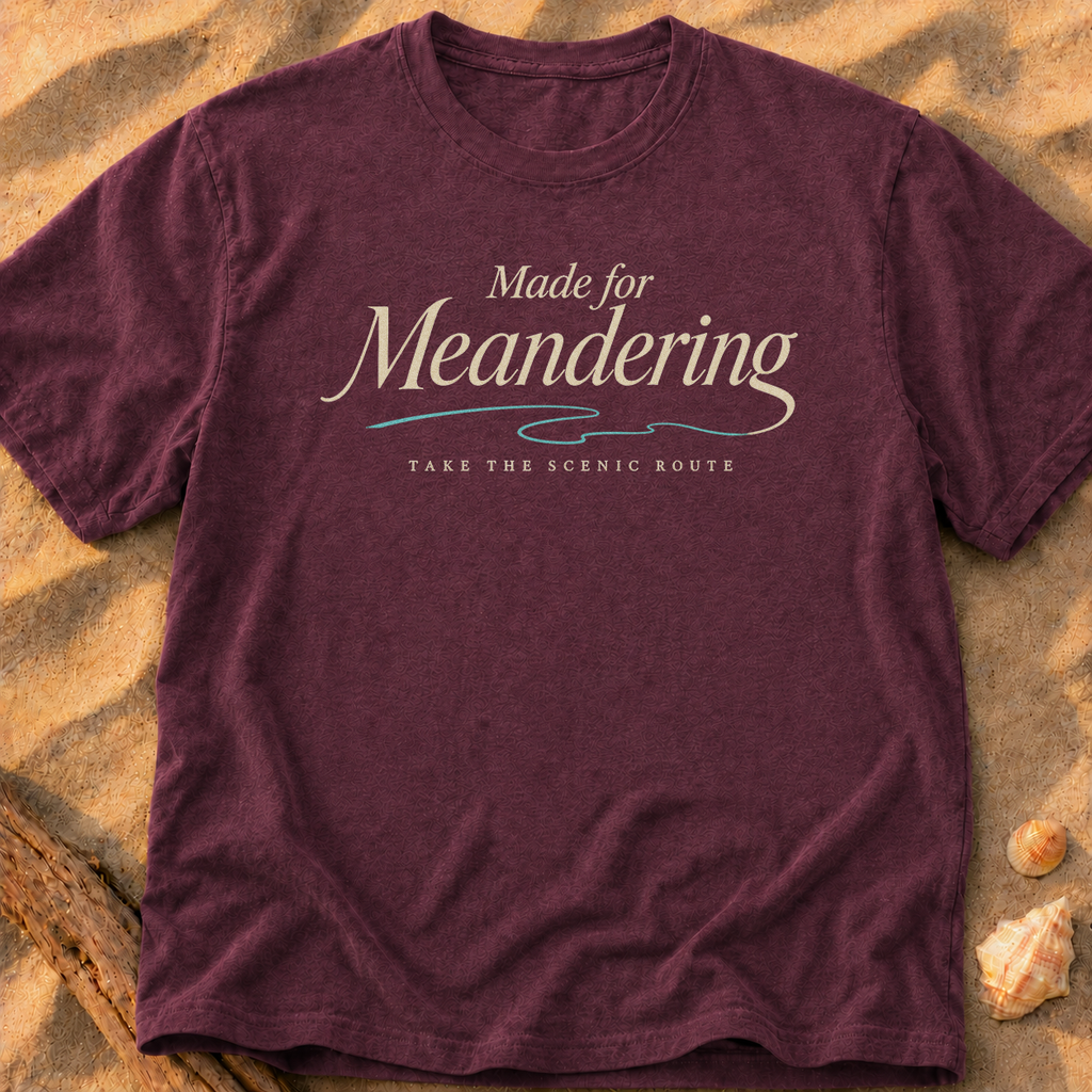 Made for Meandering