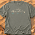 Made for Meandering