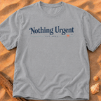 Nothing Urgent Out Here