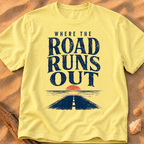 Where the Road Runs Out