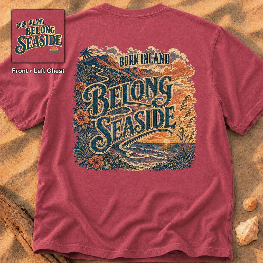 Born Inland, Belong Seaside