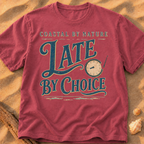 Coastal by Nature, Late by Choice