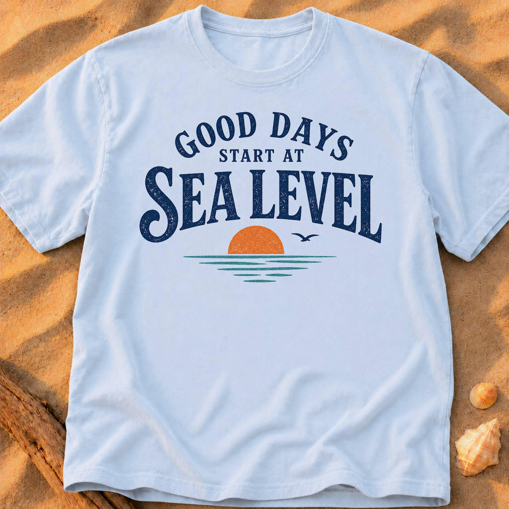 Good Days Start at Sea Level