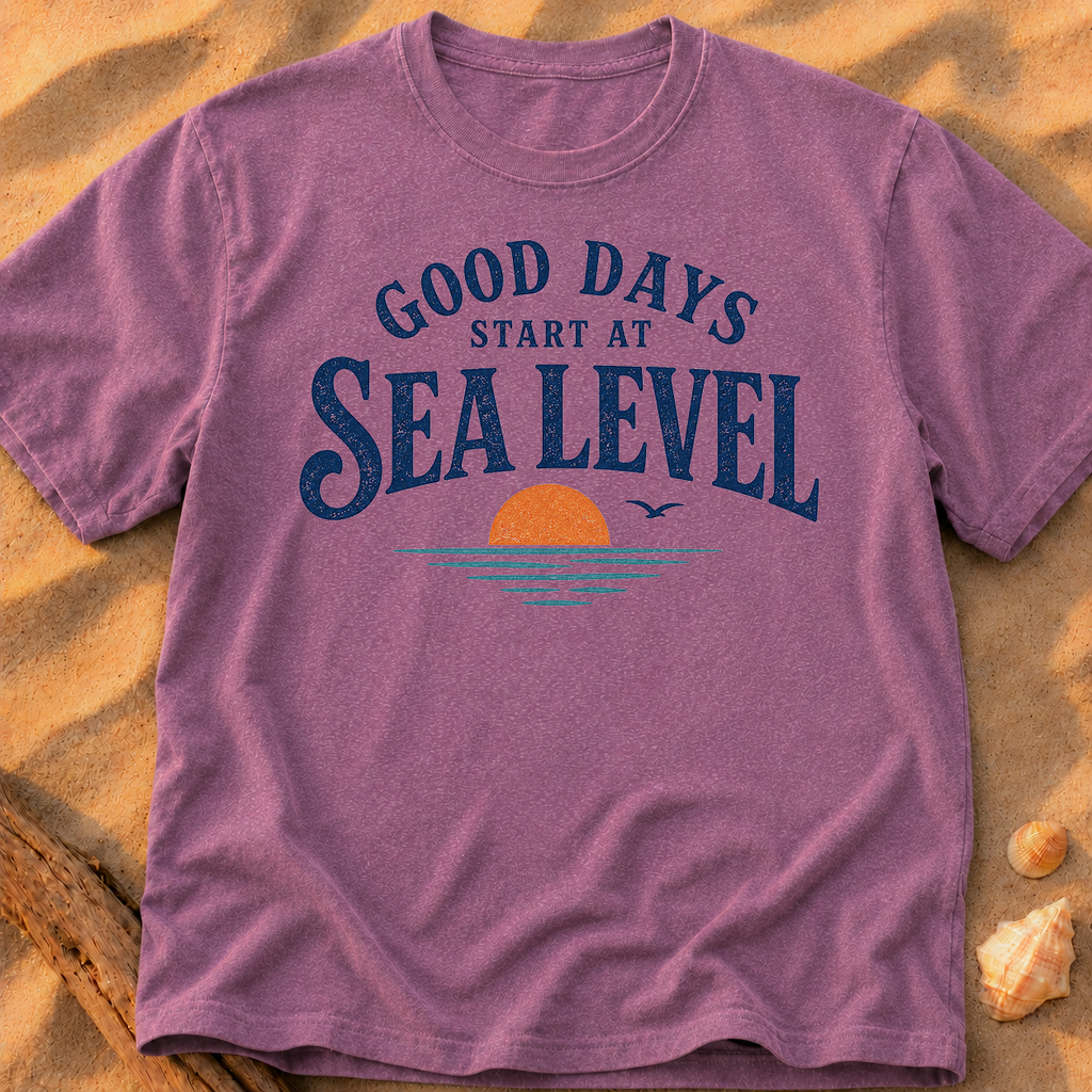 Good Days Start at Sea Level
