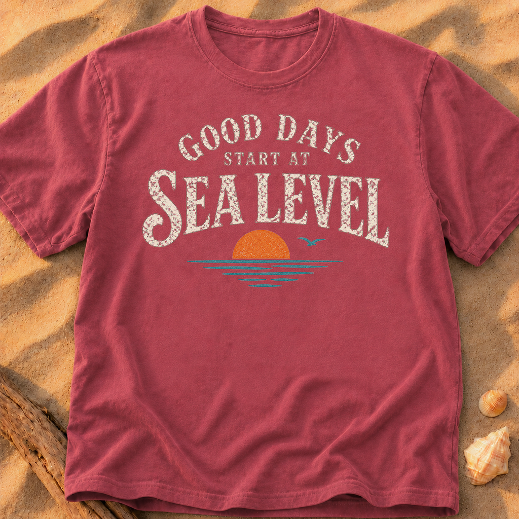 Good Days Start at Sea Level