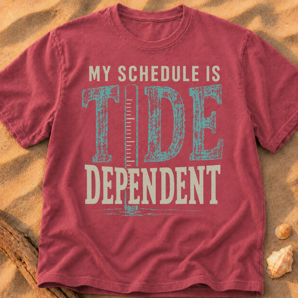My Schedule Is Tide Dependent