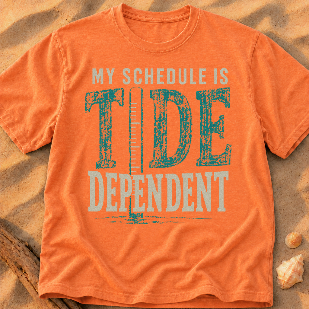 My Schedule Is Tide Dependent
