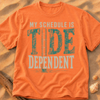 My Schedule Is Tide Dependent