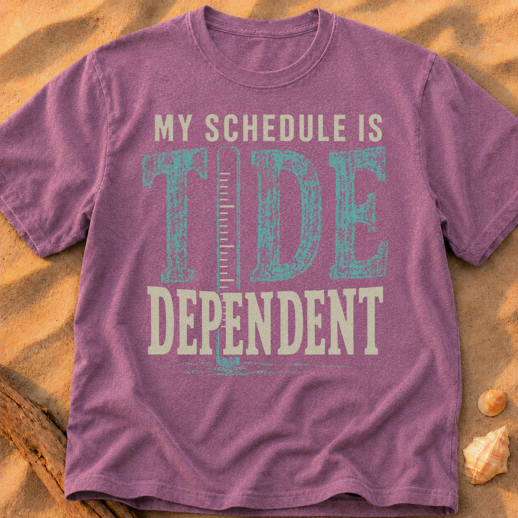 My Schedule Is Tide Dependent
