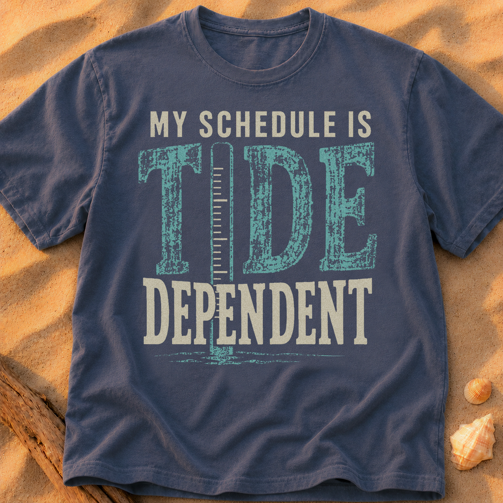 My Schedule Is Tide Dependent