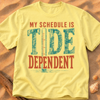 My Schedule Is Tide Dependent
