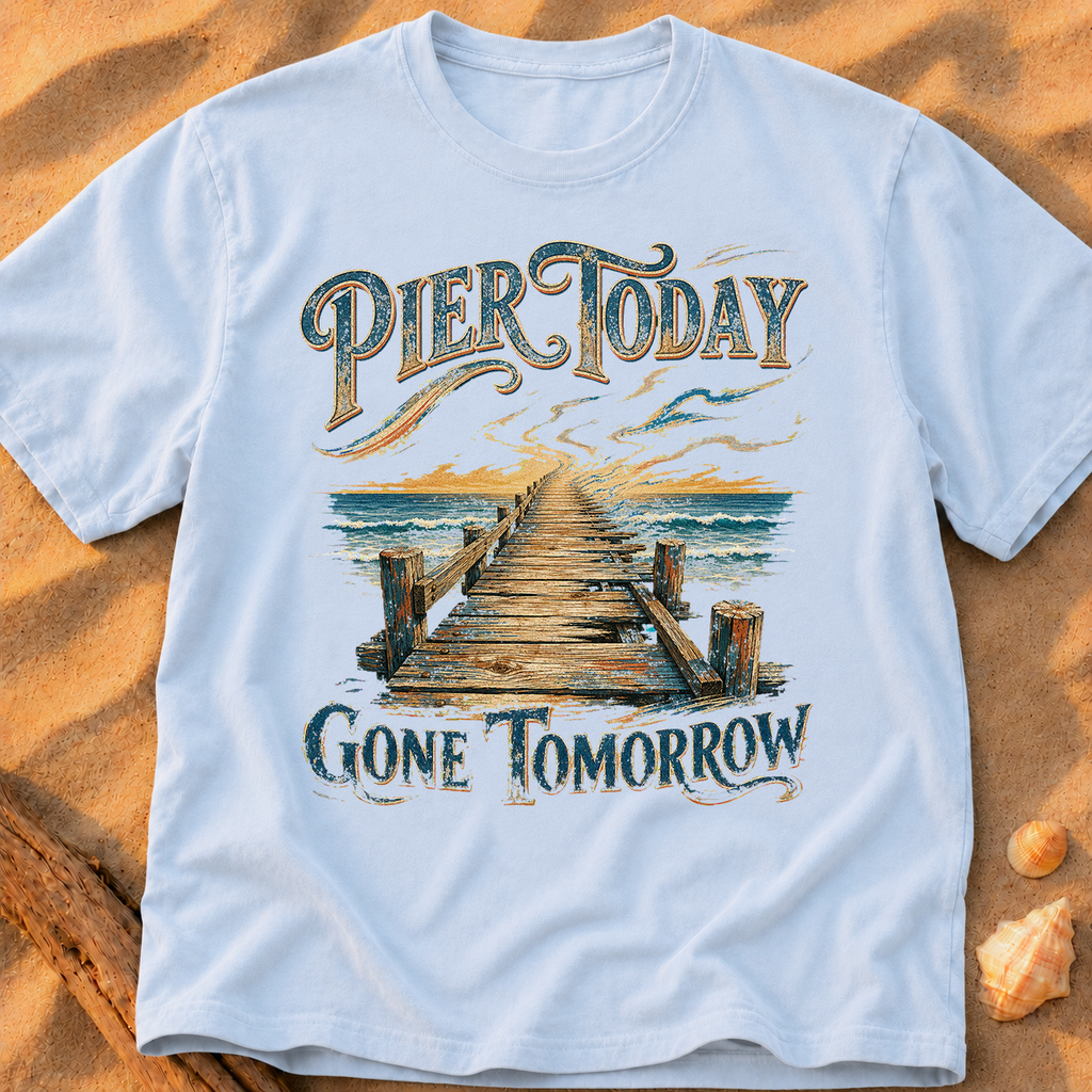 Pier Today, Gone Tomorrow
